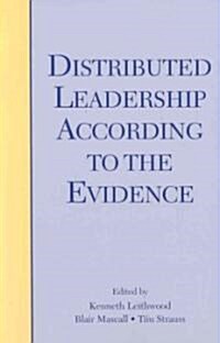 Distributed Leadership According to the Evidence (Paperback)