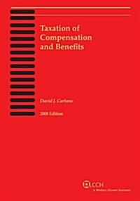 Taxation of Compensation and Benefits 2008 (Paperback)