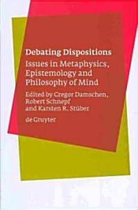 Debating Dispositions (Hardcover)