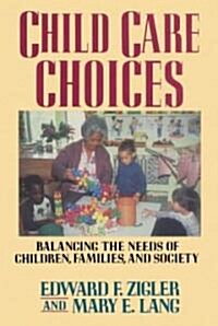 Child Care Choices (Paperback)