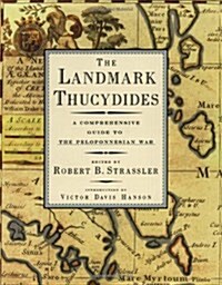 The Landmark Thucydides: A Comprehensive Guide to the Peloponnesian War (Hardcover)