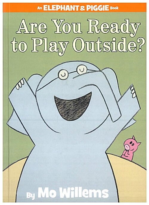 Are You Ready to Play Outside?-An Elephant and Piggie Book (Hardcover)