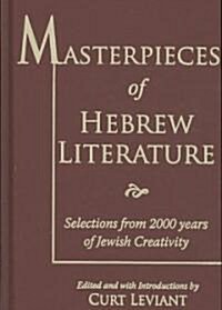 Masterpieces of Hebrew Literature: Selections from 2000 Years of Jewish Creativity (Hardcover)