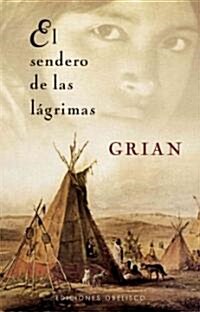 El Sendero de las Lagrimas (Paperback)