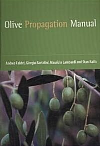 Olive Propagation Manual (Paperback)