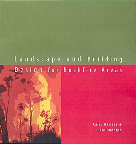 Landscape and Building Design for Bushfire Areas (Paperback)