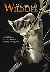 Melbournes Wildlife (Paperback)