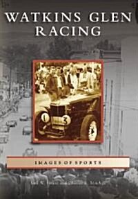 Watkins Glen Racing (Paperback)