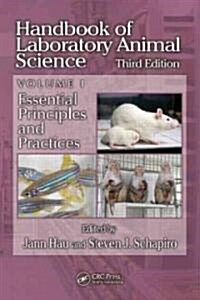 Handbook of Laboratory Animal Science, Volume I: Essential Principles and Practices (Hardcover, 3)