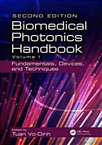 Biomedical Photonics Handbook: Fundamentals, Devices, and Techniques (Hardcover, 2)