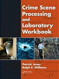 Crime Scene Processing and Laboratory Workbook (Paperback, 2)