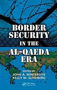 Border Security in the Al-Qaeda Era (Hardcover)