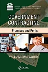 Government Contracting: Promises and Perils (Hardcover)