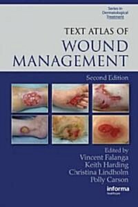 Text Atlas of Wound Management (Hardcover, 2 ed)