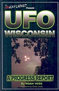 UFO Wisconsin: A Progress Report (Paperback)