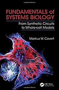 Fundamentals of Systems Biology: From Synthetic Circuits to Whole-Cell Models (Paperback)