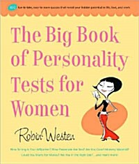 The Big Book of Personality Tests for Women: 100 Fun-To-Take, Easy-To-Score Quizzes That Reveal Your Hidden Potential in Life, Love, and Work          (Spiral)