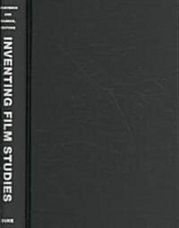 Inventing Film Studies (Hardcover)