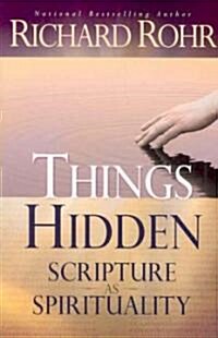 Things Hidden: Scripture as Spirituality (Paperback)