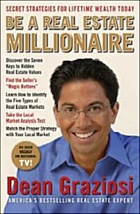 Be a Real Estate Millionaire: How to Build Wealth for a Lifetime in an Uncertain Economy (Paperback)