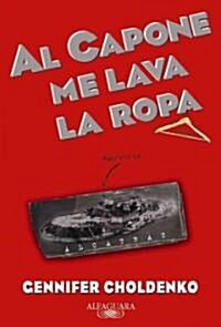 Al Capone Me Lava la Ropa = Al Capone Does My Shirts (Paperback)