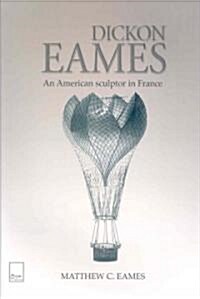Dickon Eames: An American Sculptor in France (Hardcover)