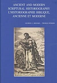 Ancient and Modern Scriptural Historiography - lHistoriographie Biblique, Ancienne Et Moderne (Paperback)