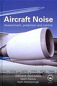 Aircraft Noise : Assessment, Prediction and Control (Hardcover)