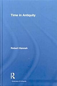 Time in Antiquity (Hardcover, 1st)