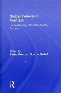 Global television formats : understanding television across borders