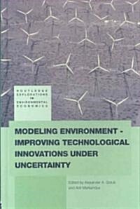 Modeling Environment-Improving Technological Innovations Under Uncertainty (Hardcover)
