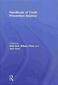 Handbook of Youth Prevention Science (Hardcover)