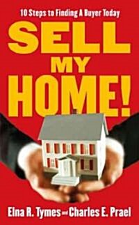 Sell My Home! (Paperback)