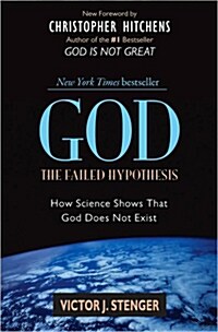 God: The Failed Hypothesis: How Science Shows That God Does Not Exist (Paperback)