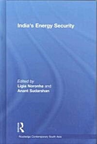 Indias Energy Security (Hardcover)