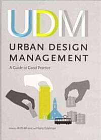 Urban Design Management : A Guide to Good Practice (Hardcover)