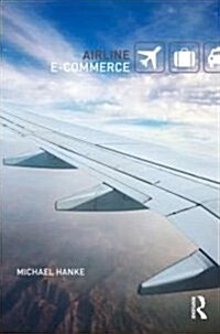 Airline e-Commerce : Log on. Take off. (Hardcover)