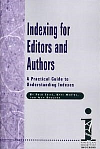 Indexing for Editors and Authors (Paperback)