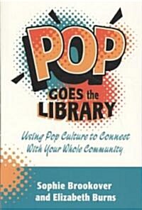 Pop Goes the Library (Paperback)