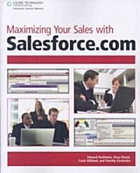 Maximizing Your Sales With Salesforce.com (Paperback)
