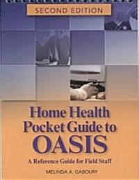 The Home Health Pocket Guides to Oasis (Paperback, 2nd, Spiral)