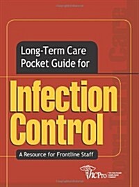 Long-Term Care Pocket Guide for Infection Control: A Resource for Frontline Staff (Spiral)