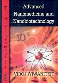 Advanced Nanomedicine and Nanobiotechnology (Hardcover, UK)