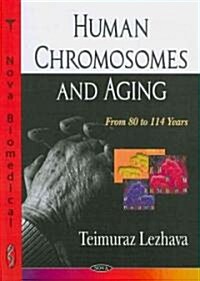 Human Chromosomes and Aging (Paperback, UK)