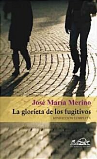 La glorieta de los fugitivos/ The Arbor of Fugitives (Paperback)