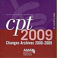 CPT 2009 Changes Archives 2000-2009 (CD-ROM)