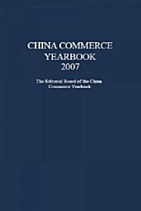 China Commerce Yearbook 2007 (Hardcover)