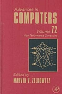 Advances in Computers: High Performance Computing Volume 72 (Hardcover)