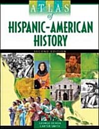 Atlas of Hispanic-American History (Paperback, Revised)