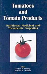 Tomatoes and Tomato Products (Hardcover)